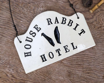 House Rabbit Hotel. Hand-Built Ceramic Wall Sign.  Rustic Folk Art For Rescued House Rabbits.  With Black Letters and Ears.
