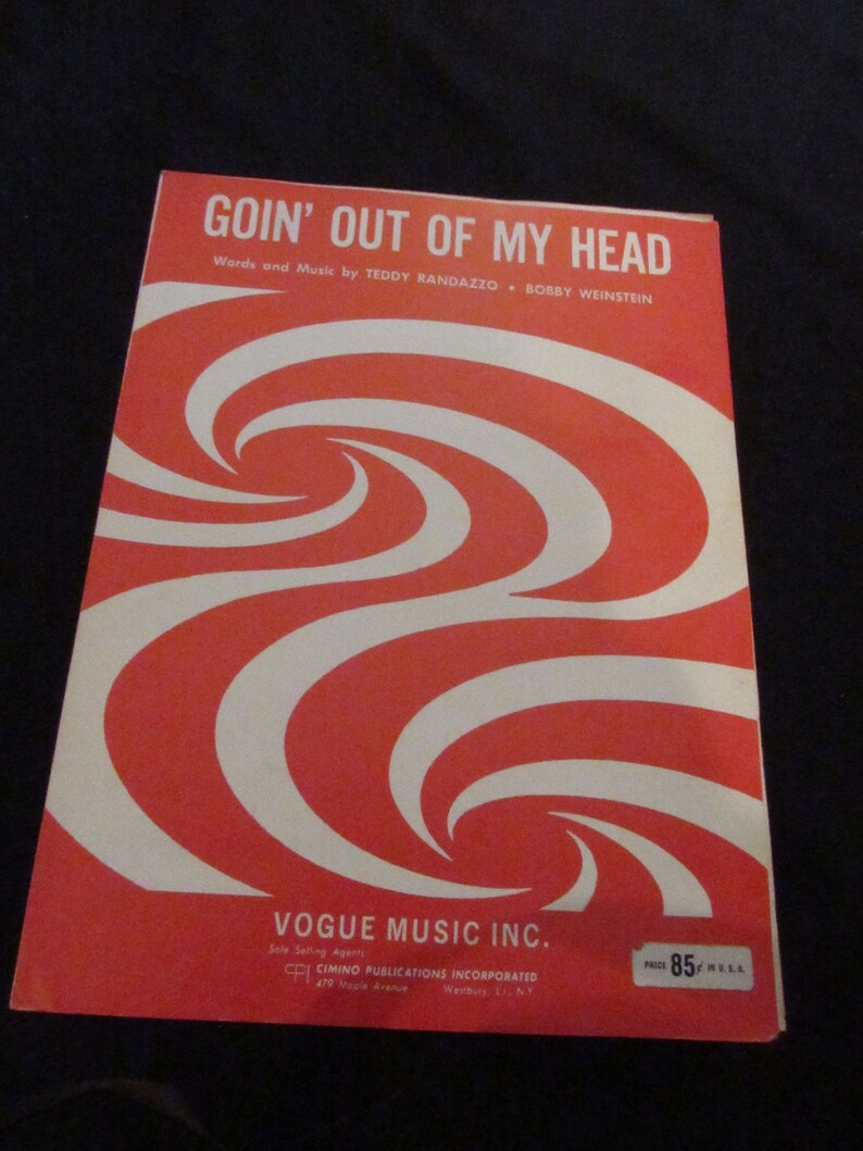 May include: A red and white sheet music cover with a swirling design. The title is "Goin' Out of My Head" with the words and music credited to Teddy Randazzo and Bobby Weinstein. The cover also includes the name "Vogue Music Inc." and the price of 85 cents.