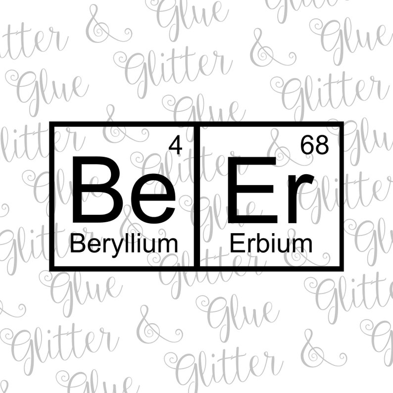 Be Er Beer Periodic Table Father S Day Svg