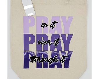 Pray On It Pray Over It Pray Through It Tote, Pray On It Tote Bag, Tote, Canvas Bag, Bag, Reusable Bag