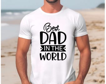 Dad in the World Shirt, Dad Tshirt