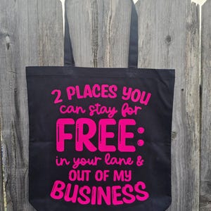 2 Places You Can Stay For Free Sarcastic Tote Bag image 8