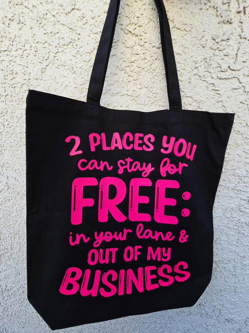 2 Places You Can Stay For Free Sarcastic Tote Bag image 6