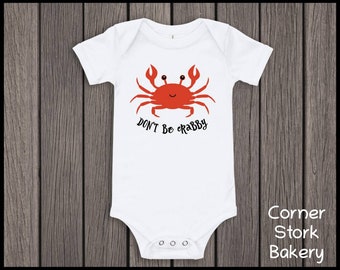 Don't Be Crabby Baby Bodysuit, Baby Bodysuit