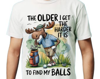 Funny Golfing Moose T-Shirt, Men's Birthday Gag Gift, Older Golfer Humor