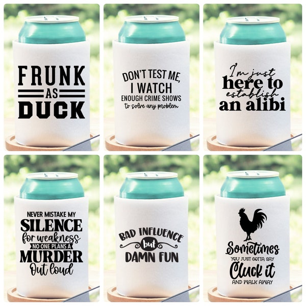 Sarcastic Can Coolers, Sarcastic Can Sleeve, Funny Can Cooler, Funny Can Hugger, Can Cooler