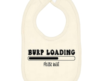 Funny Baby Bib; Burp Loading Please Wait