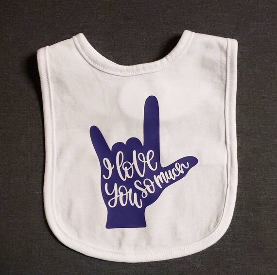 I Love You So Much Sign Language Bib I Love You So Much Bib Etsy I Love You So Much Sign Language Bib I Love You So Much Bib Etsy