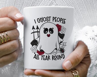 I Ghost People All Year Round Mug, Funny Halloween Mug, Halloween Mug, Girl Ghost Mug, Funny Mug, Mug