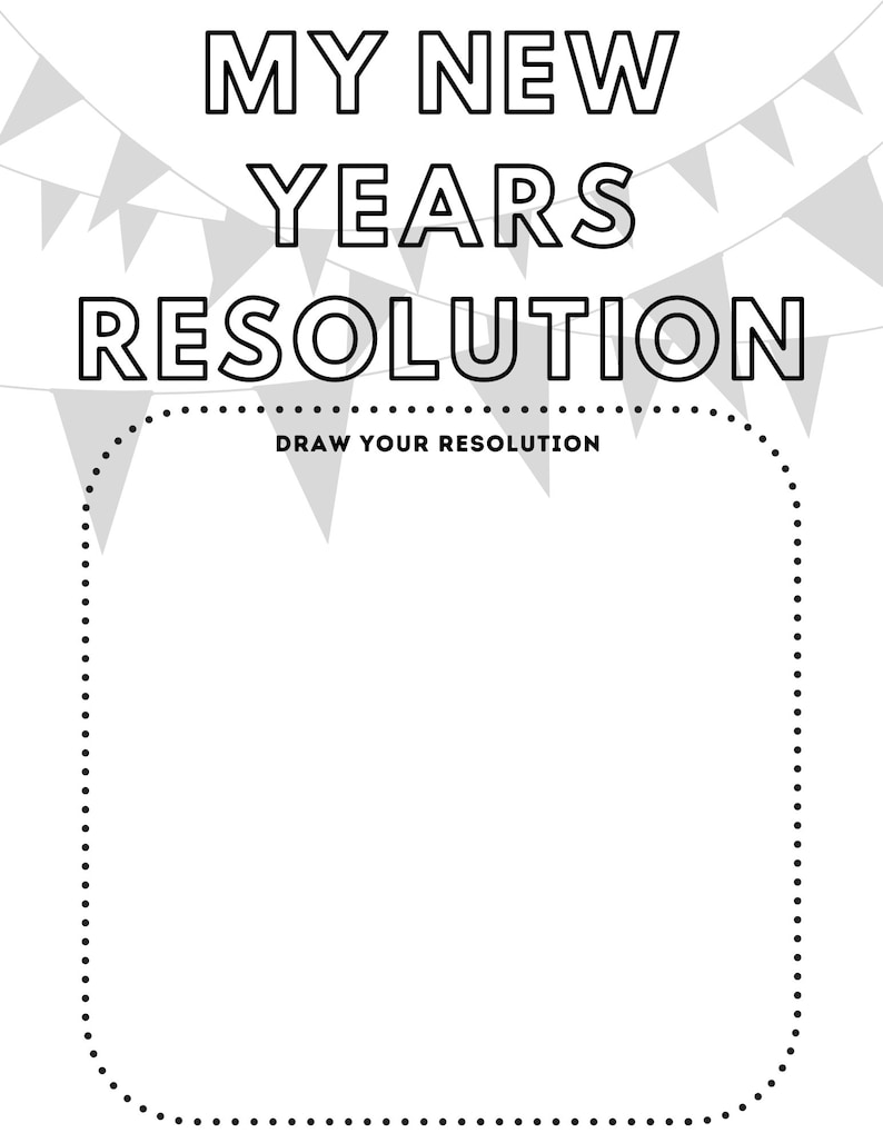May include: A printable New Year's resolution worksheet with a dotted line border and the text "My New Years Resolution" and "Draw Your Resolution".