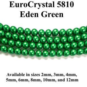 Eden Green EuroCrystal 5810 Round Pearls - 2mm, 3mm, 4mm, 5mm, 6mm, 8mm, 10mm, and 12mm - Strands - Made in Austria