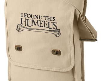 I Found This Humerus Embroidered Canvas Field Bag