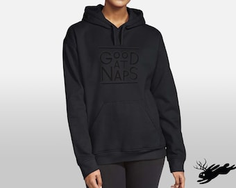 Good At Naps Embroidered Hoodie, Funny Pull Over Sweatshirt, Cozy Black Text Hoodie