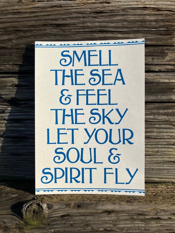 Smell the Sea and Feel the Sky, Let Your Soul and Spirit Fly, Into