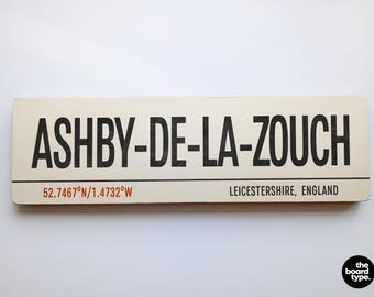 Handmade Ashby-De-La-Zouch Wooden Sign: Aged Finish, Leicestershire