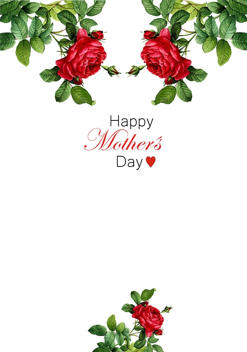 May include: A white greeting card featuring two symmetrical clusters of red roses with green leaves at the top corners and a single cluster at the bottom centre. The text reads Happy Mother's Day in black and red script with a small red heart icon.