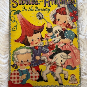 Stories and Rhymes in the Nursery - 1940s, rhyming,  children’s stories, vintage books, children’s books