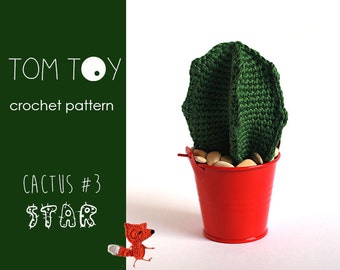 Star Cactus #3 Crochet PATTERN, TomToy potted cacti plant collection, Make your own green cactus, Cute home and office decor