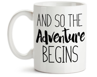And So The Adventure Begins 12oz Latte Mug Cup Holiday Travelling