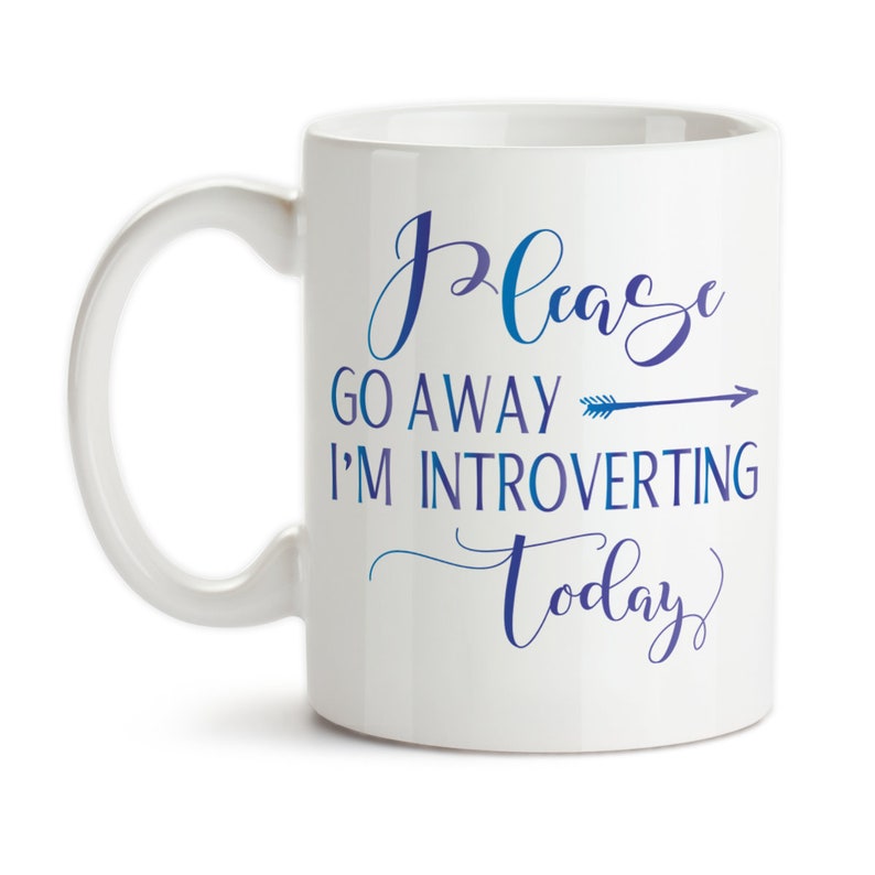 Coffee Mug, Please Go Away Im Introverting Today, Introvert, Quiet Time, Peace, Recharge Introvert, Renew, Staying In, Gift Idea Blue Purple Gradient