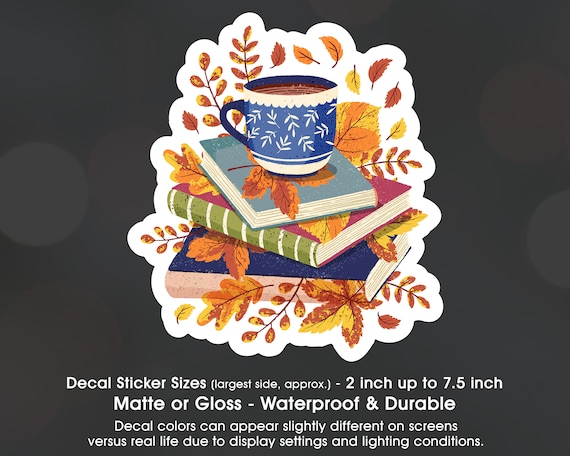 Autumn Fall Coffee Drink Read Books, Vinyl Decal Sticker Sizes 2 inch up to 7.5 inch, Waterproof & Durable