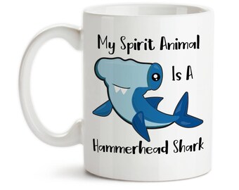 Coffee Mug, My Spirit Animal Is A Hammerhead Shark, Shark Gift, Shark Mug, Shark Lover, Shark Week, Shark Art, Gift Idea