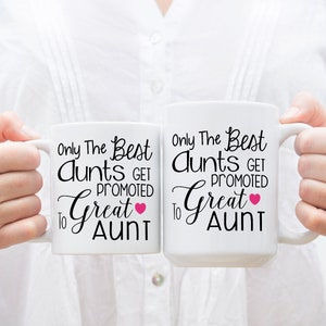 Coffee Mug, Only The Best Aunts Get Promoted To Great Aunt, Baby Announcement, Pregnancy Reveal, New Aunt, New Great Aunt, Gift Idea image 5