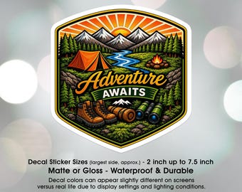 Adventure Awaits Masculine, Hiking, Camping, Mountains, Vinyl Decal Sticker Sizes 2 inch up to 7.5 inch, Waterproof & Durable