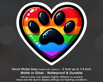 Heart Paw Print Rainbow Colors, Vinyl Decal Sticker Sizes 2 inch up to 7.5 inch, Waterproof & Durable