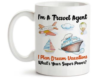 Travel Agent Gift Mug: Super Power, Dream Vacations (11oz or 15oz)