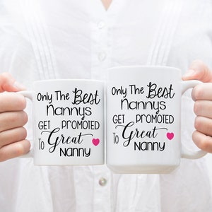 Coffee Mug, Only The Best Nannys Get Promoted To Great Nanny, Baby Announcement, Pregnancy Reveal, Great Nanny Gift, Mothers Day, Gift Idea image 5