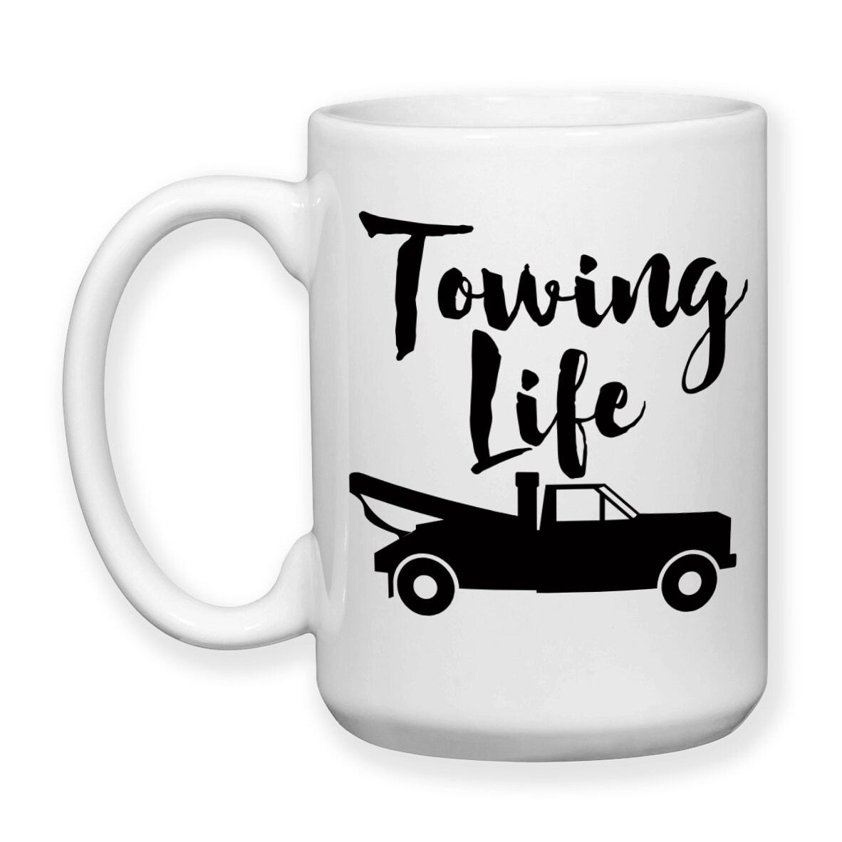 Coffee Mug Towing Life Tow Truck Driver Roadside Service Etsy