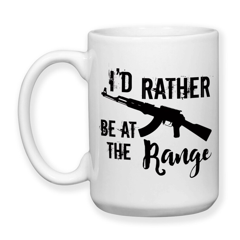 Coffee Mug I'd Rather Be at the Range Guns and Ammo Etsy