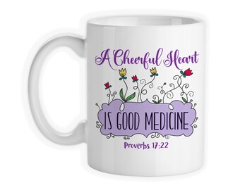 Coffee Mug, A Cheerful Heart Is Good Medicine, Bible Verse, Proverbs, Christian, Gift Idea