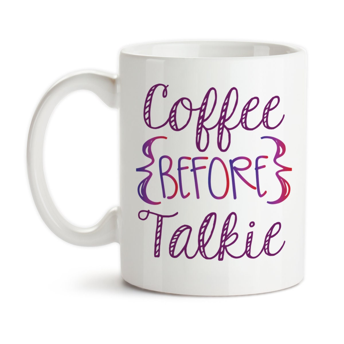 Coffee Mug Coffee Before Talkie Coffee Before Talking Not A | Etsy