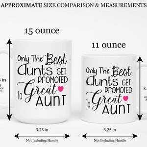 Coffee Mug, Only The Best Aunts Get Promoted To Great Aunt, Baby Announcement, Pregnancy Reveal, New Aunt, New Great Aunt, Gift Idea image 6