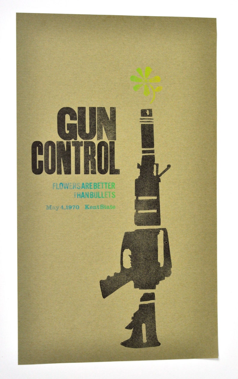 Letterpress on japanese wood block paper Gun Control Poster Flowers are better than bullets