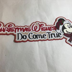 Disney - Christmas Wishes Do Come True - Die Cut Paper Pieced Scrapbook Title for Scrapbooking - Mickey Santa - Christmas - Very Merry