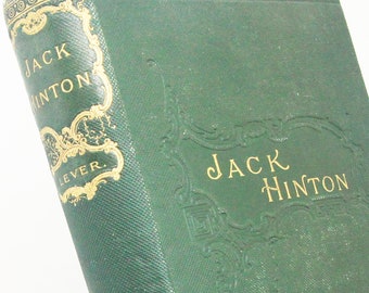 Antique Book jack Hinton 1890 Edwardian Victorian Novel antique Old Book Classic Literature Hardback