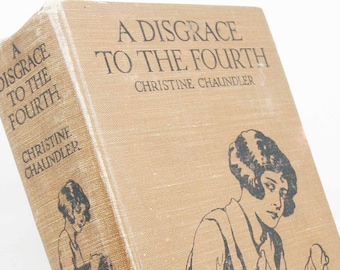 Childrens book Disgrace to the Fourth 1930 illustrated book Antique Hardback Vintage book