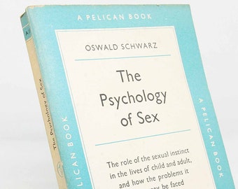 La psicologia del sesso di Oswald Schwarz, libri vintage degli anni '50, edizione tascabile blu, guida informativa.