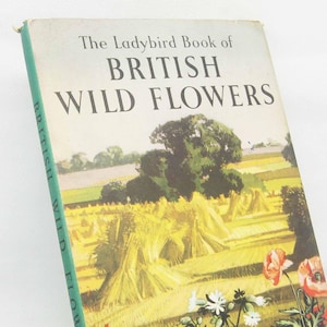 Wild Flowers 1950s Guide ladybird book, vintage Book with Illustrations Childrens Gift guide Hardbacks.