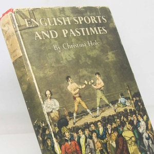 English Sports and pastimes 1949 History Hardback vintage  book Nature Book Illustrated