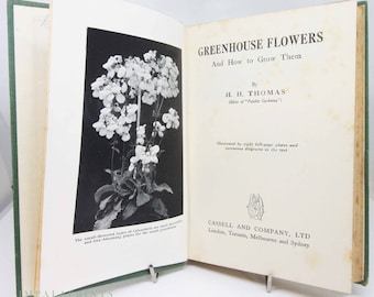 Greenhouse Flowers Antique book 1928 illustrated Vintage Books garden design and flower guide