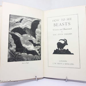 May include: A vintage book cover with a black and white illustration of bats in flight. The title of the book is "How to See Beasts" by Eric Fitch Daglish. The book was published in London by J.M. Dent & Sons Ltd.