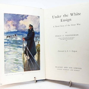 Under the White Ensign Adventure at sea First World War 1920s Book Travel Vintage gift Hardback story
