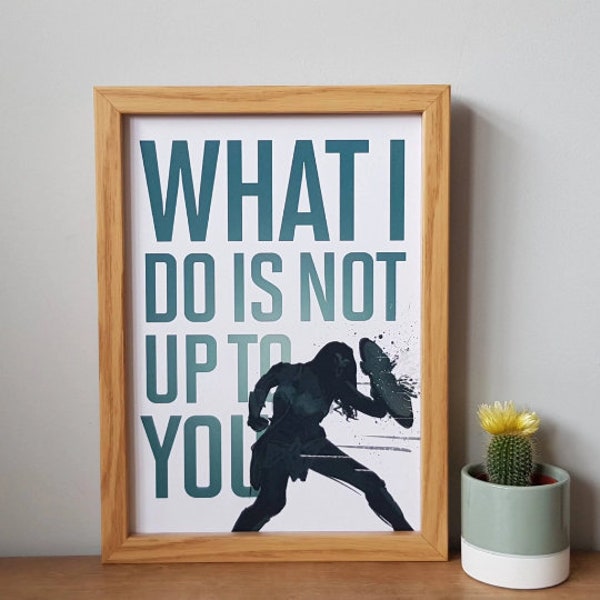 Wonder Woman inspired- Green Quote Print- What I Do Is Not Up To You DIGITAL A4 PRINTABLE poster- Gal Gadot, home decor, poster