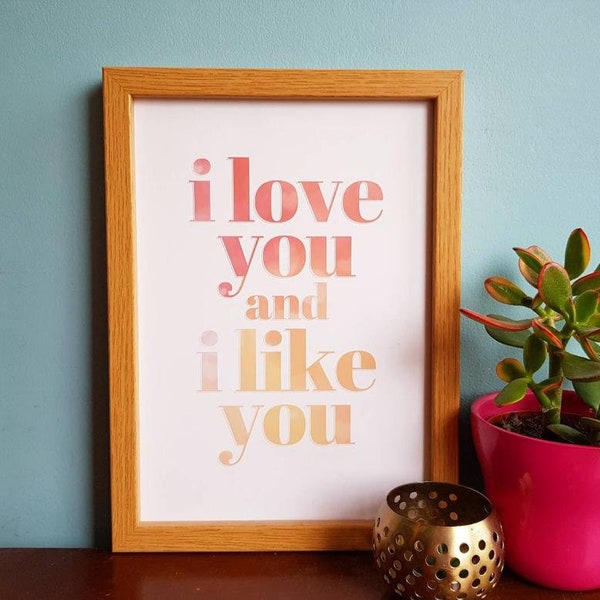 DIGITAL A4 PRINTABLE I Love You and I Like You DOWNLOAD- home decor, valentines, parks and rec, quote, picture, poster