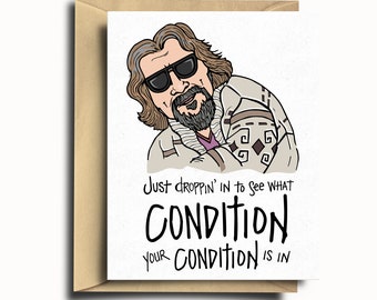 The Dude "Condition" Greeting Card