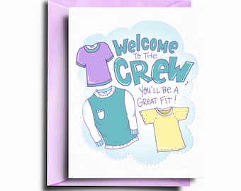 Welcome Crew Greeting Card